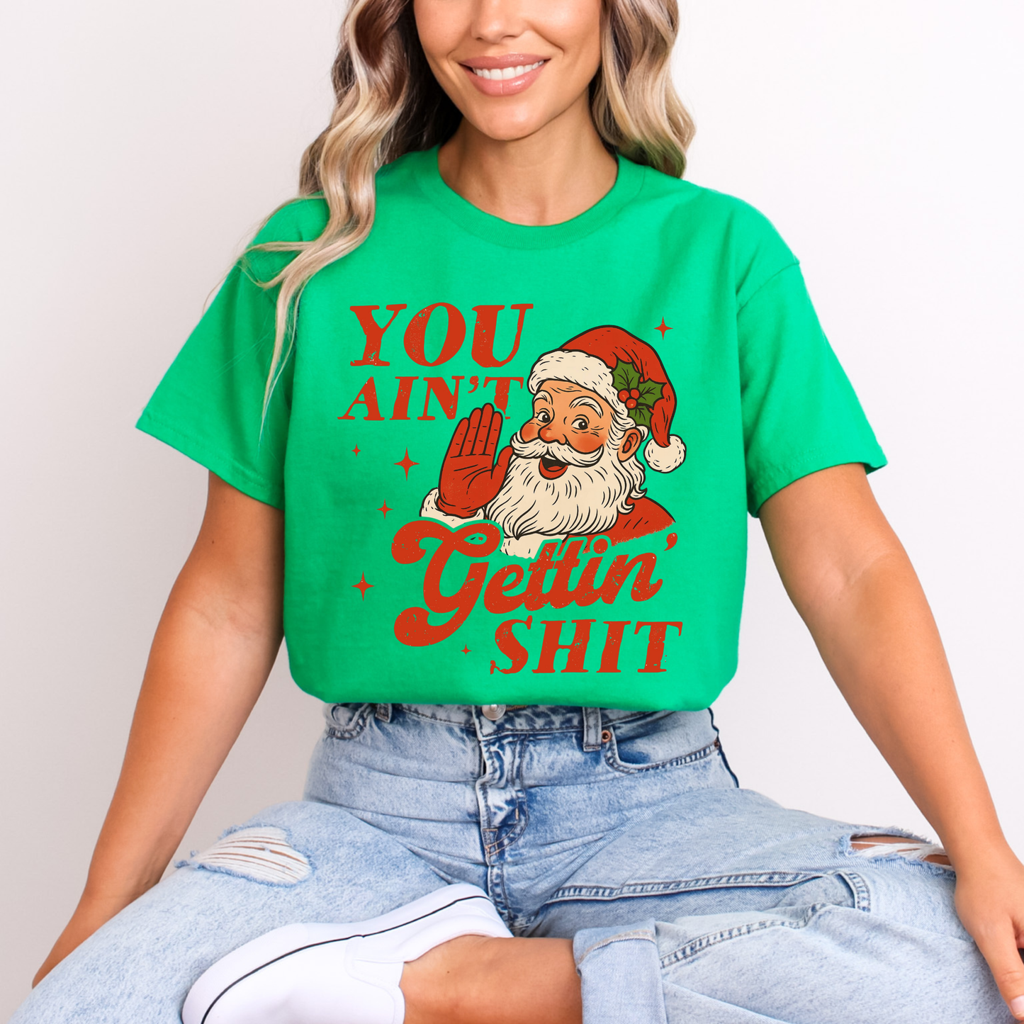 You ain’t getting shit