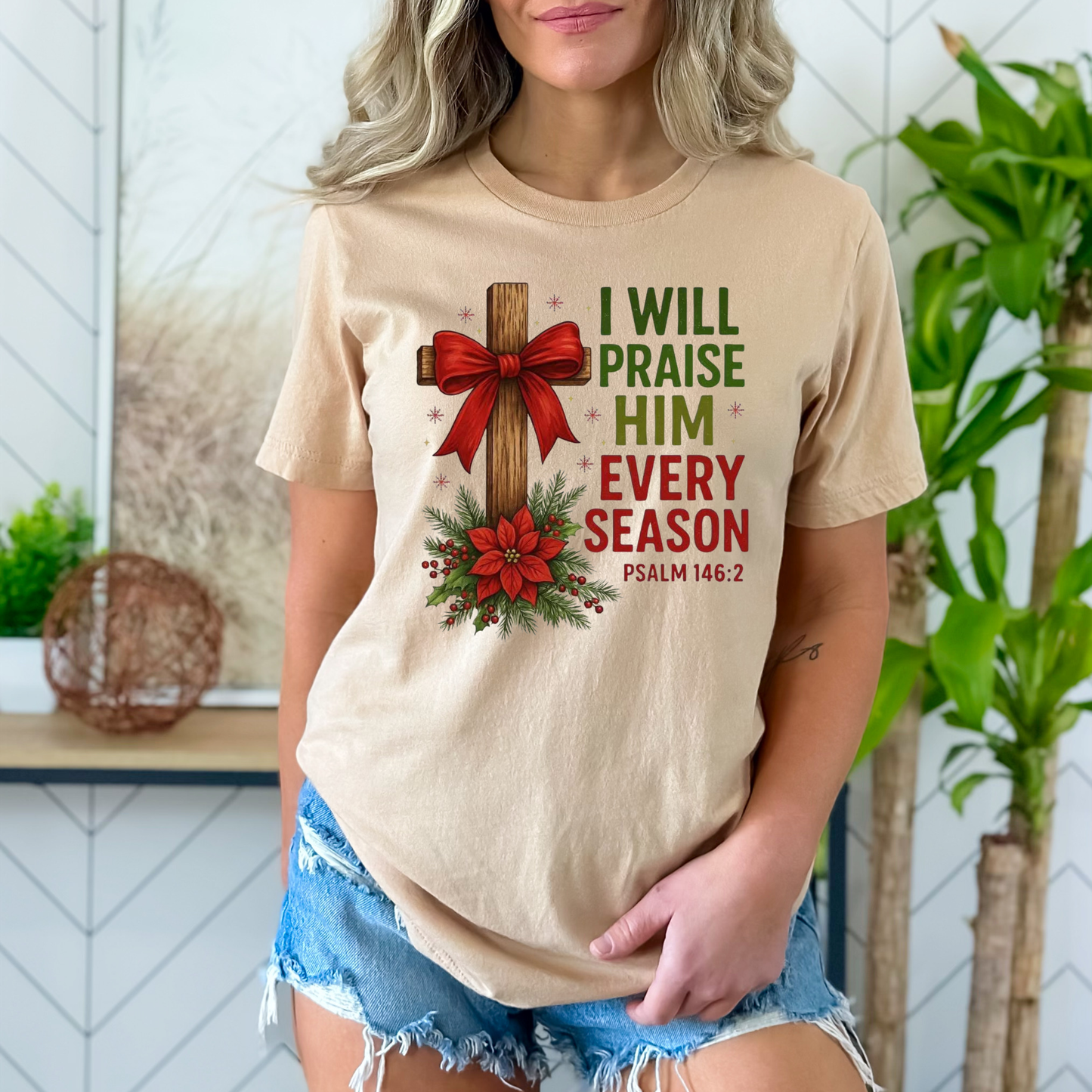 I will praise him ever season