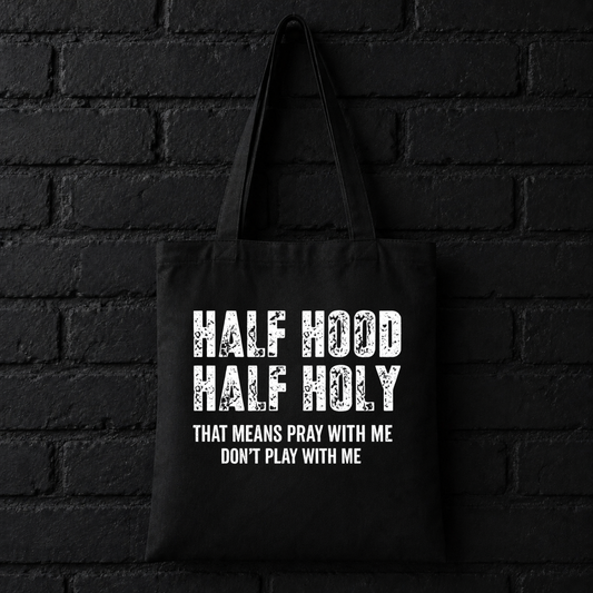 Half hood half holy