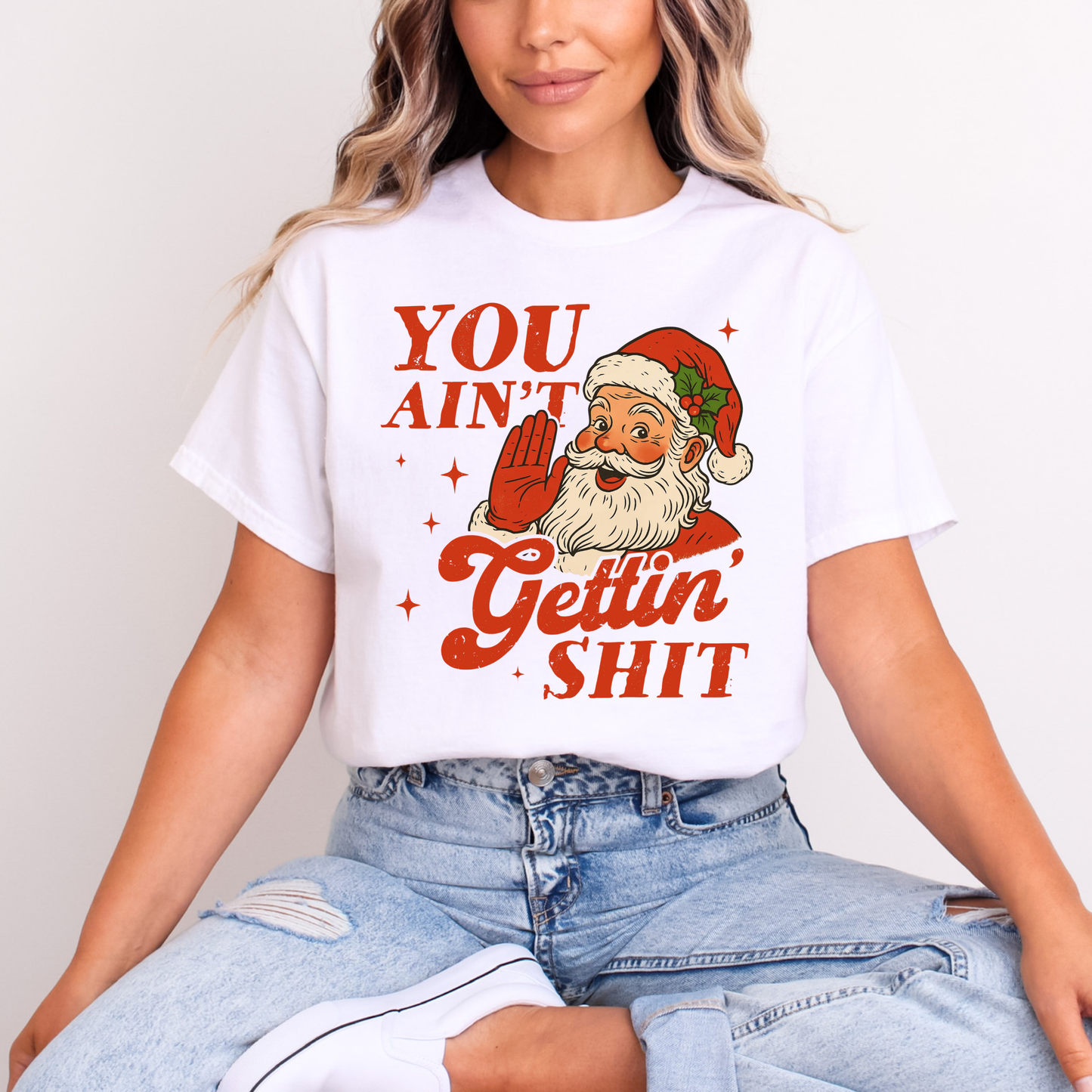 You ain’t getting shit