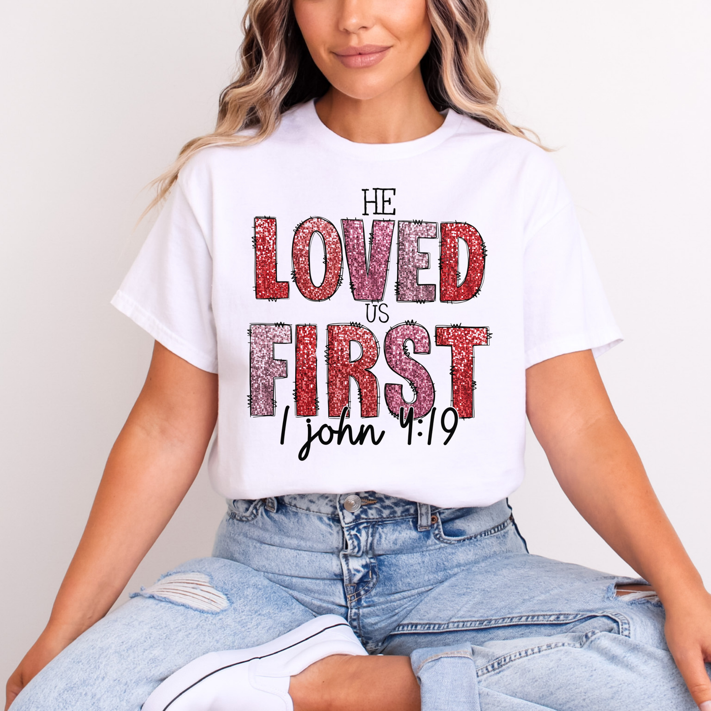 He loved us first
