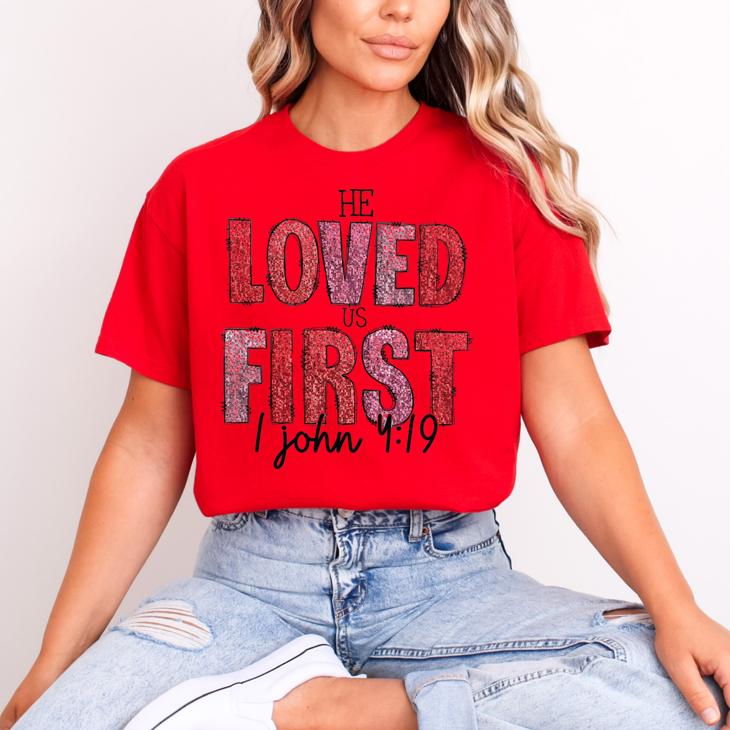 He loved us first