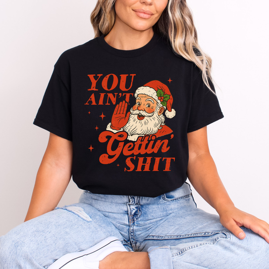 You ain’t getting shit
