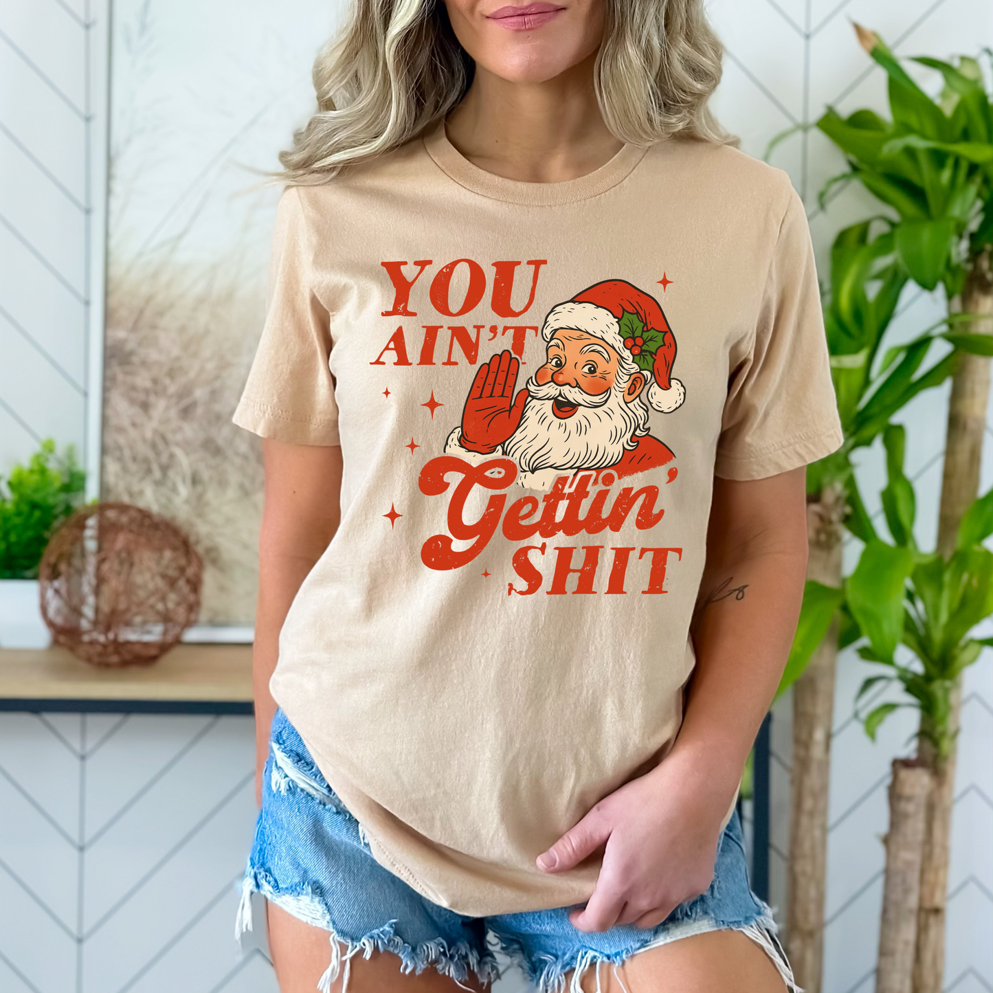 You ain’t getting shit