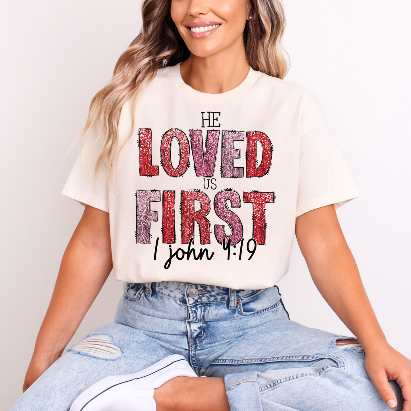 He loved us first