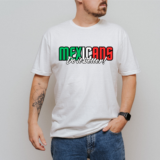 Mexicans, do it better!